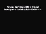 Read Book Forensic Analysis and DNA in Criminal Investigations: Including Solved Cold Cases