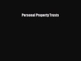 Read Book Personal Property Trusts ebook textbooks
