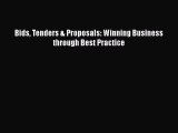 [Download] Bids Tenders & Proposals: Winning Business through Best Practice [PDF] Online