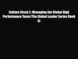 Read Culture Clash 2: Managing the Global High Performance Team (The Global Leader Series Book