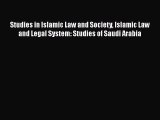 Download Book Studies in Islamic Law and Society Islamic Law and Legal System: Studies of Saudi