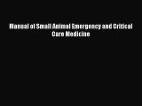 Download Manual of Small Animal Emergency and Critical Care Medicine Ebook Online