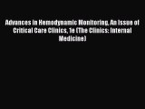 Read Advances in Hemodynamic Monitoring An Issue of Critical Care Clinics 1e (The Clinics: