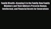 Read Book Family Wealth--Keeping It in the Family: How Family Members and Their Advisers Preserve
