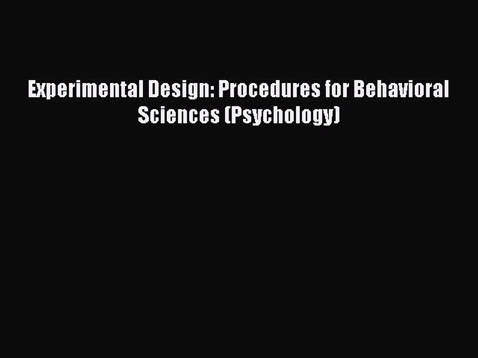 Download Experimental Design: Procedures for Behavioral Sciences (Psychology) PDF Online
