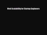 Read Web Scalability for Startup Engineers Ebook Free