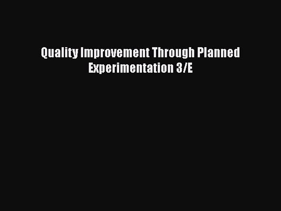 [PDF] Quality Improvement Through Planned Experimentation 3/E [Download] Full Ebook