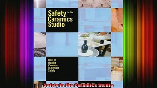 READ book  Safety in the Ceramics Studio Full EBook