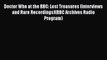 Download Doctor Who at the BBC: Lost Treasures (Interviews and Rare Recordings)(BBC Archives