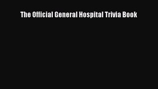 Read The Official General Hospital Trivia Book Ebook Free
