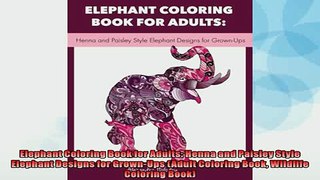 Free PDF Downlaod  Elephant Coloring Book for Adults Henna and Paisley Style Elephant Designs for GrownUps  BOOK ONLINE