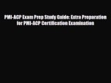 Download PMI-ACP Exam Prep Study Guide: Extra Preparation for PMI-ACP Certification Examination