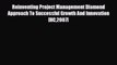 Read Reinventing Project Management Diamond Approach To Successful Growth And Innovation [HC2007]