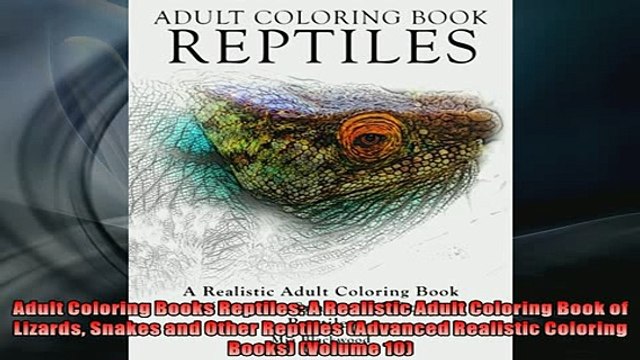 EBOOK ONLINE Adult Coloring Books Reptiles A Realistic Adult Coloring Book of Lizards Snakes and Other DOWNLOAD ONLINE