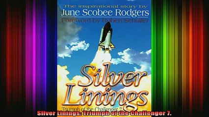 READ book  Silver Linings Triumph of the Challenger 7 Full EBook