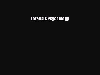 Read Forensic Psychology Ebook Free