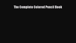 [PDF] The Complete Colored Pencil Book  Read Online