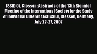 Read ISSID 07 Giessen: Abstracts of the 13th Biennial Meeting of the International Society