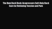 Download The Bum Back Book: Acupressure Self-Help Back Care for Relieving Tension and Pain