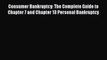 Read Book Consumer Bankruptcy: The Complete Guide to Chapter 7 and Chapter 13 Personal Bankruptcy