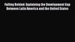 Read Book Falling Behind: Explaining the Development Gap Between Latin America and the United