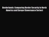 Download Book Borderlands: Comparing Border Security in North America and Europe (Governance