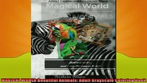 FREE DOWNLOAD  MAGICAL WORLD Beautiful Animals Adult Grayscale Coloring Book  DOWNLOAD ONLINE