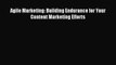 [PDF] Agile Marketing: Building Endurance for Your Content Marketing Efforts [Read] Full Ebook