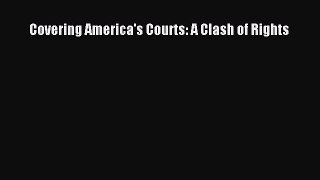 Download Book Covering America's Courts: A Clash of Rights ebook textbooks