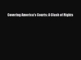 Download Book Covering America's Courts: A Clash of Rights ebook textbooks