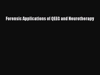 Download Forensic Applications of QEEG and Neurotherapy Ebook Free