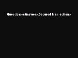 Read Book Questions & Answers: Secured Transactions E-Book Free