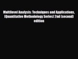 Read Multilevel Analysis: Techniques and Applications (Quantitative Methodology Series) 2nd