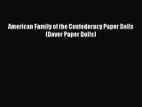 Read American Family of the Confederacy Paper Dolls (Dover Paper Dolls) Ebook Free