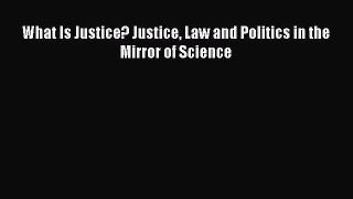 Download Book What Is Justice? Justice Law and Politics in the Mirror of Science ebook textbooks