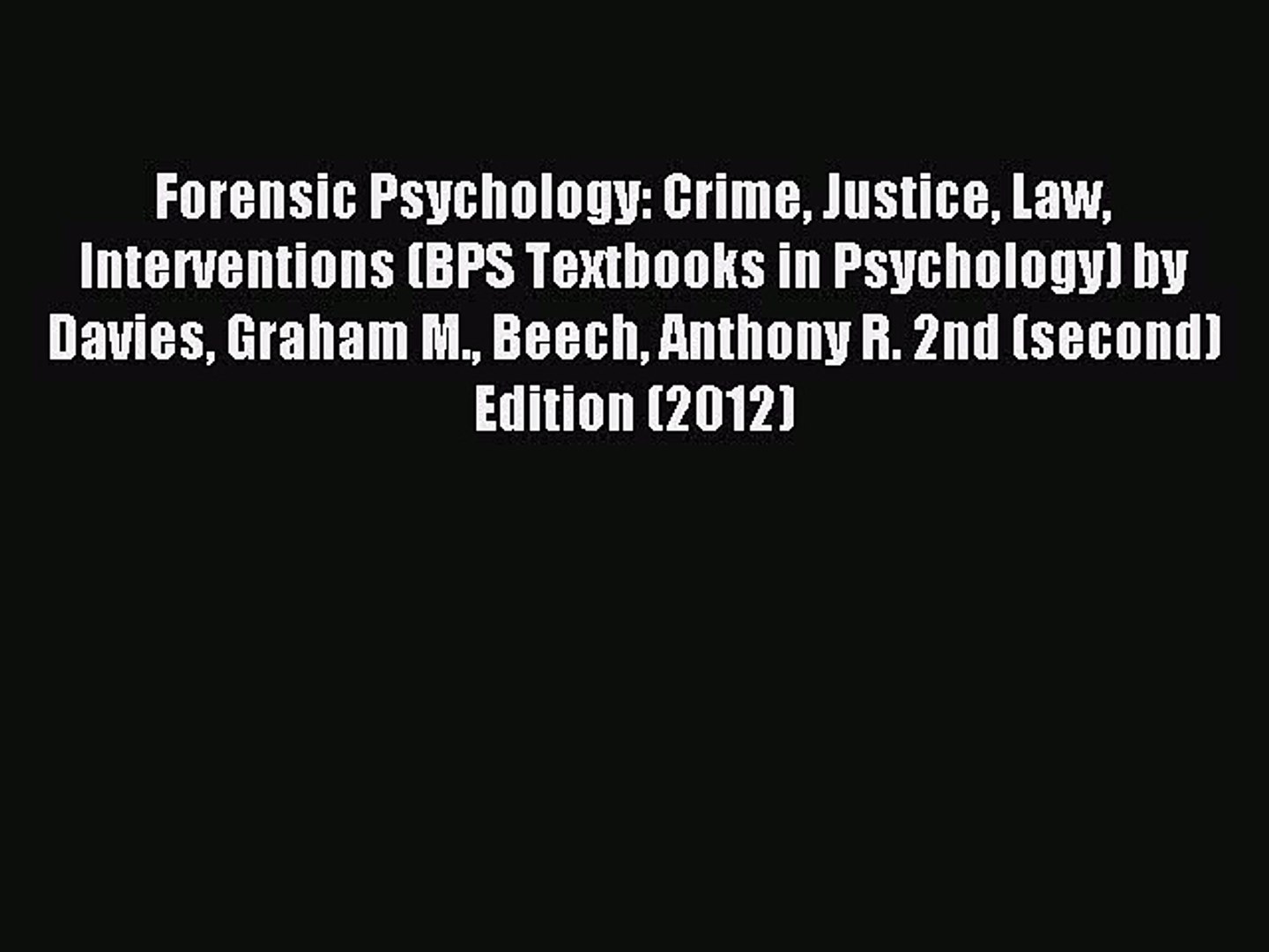 ⁣Read Forensic Psychology: Crime Justice Law Interventions (BPS Textbooks in Psychology) by