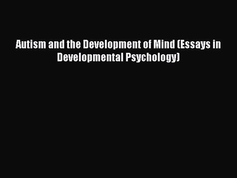 Read Autism and the Development of Mind (Essays in Developmental Psychology) Ebook Free