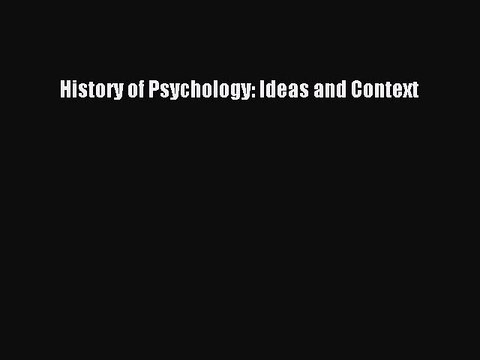 Read History of Psychology: Ideas and Context Ebook Free