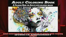 Free PDF Downlaod  Adult Coloring Book A Coloring Book for Adults with relaxing images READ ONLINE