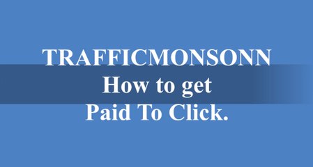 TRAFFICMONSOON : How to get paid to click