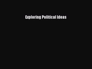 Read Book Exploring Political Ideas ebook textbooks