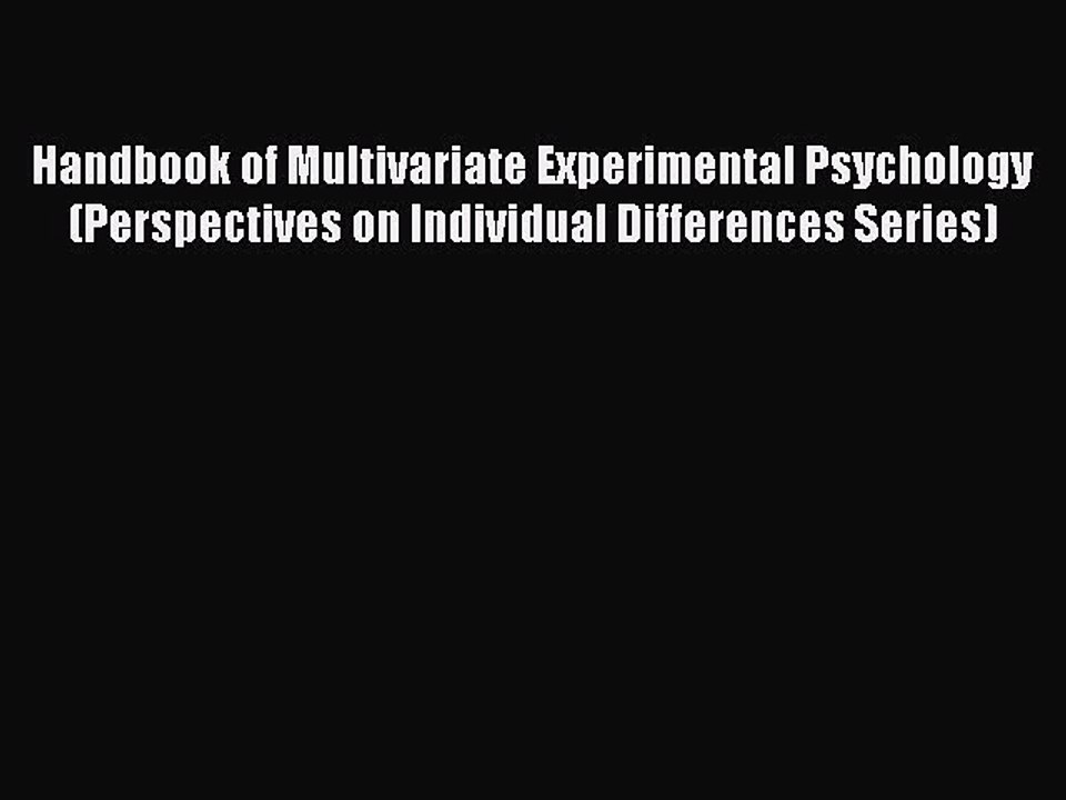 Download Handbook of Multivariate Experimental Psychology (Perspectives on Individual Differences
