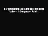 Read Book The Politics of the European Union (Cambridge Textbooks in Comparative Politics)