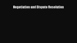 Download Book Negotiation and Dispute Resolution Ebook PDF