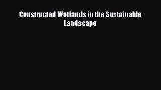 [PDF] Constructed Wetlands in the Sustainable Landscape [Read] Online