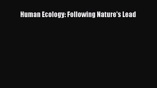 [PDF] Human Ecology: Following Nature's Lead [Download] Online