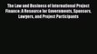 Read Book The Law and Business of International Project Finance: A Resource for Governments