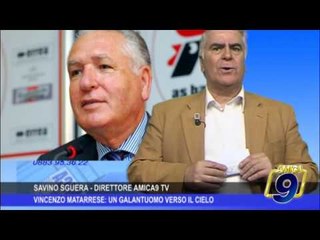 Editoriale |  Vincenzo Matarrese: un galantuomo verso il cielo