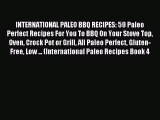 [PDF] INTERNATIONAL PALEO BBQ RECIPES: 59 Paleo Perfect Recipes For You To BBQ On Your Stove