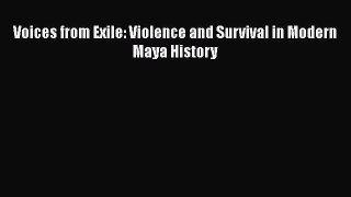 Download Book Voices from Exile: Violence and Survival in Modern Maya History PDF Free
